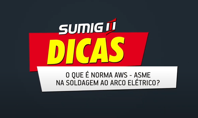 Sumig Dicas: o que é norma AWS-ASME na soldagem?